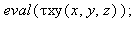 eval(`τxy`(x, y, z)); 1